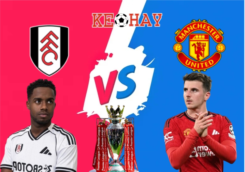 Fulham vs Man Utd – Soi kèo hôm nay 22h30 24/08/2025 – Ngoại Hạng Anh