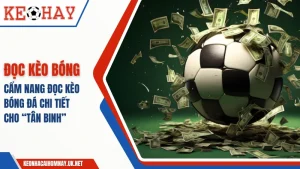 Cách đọc kèo bóng đá