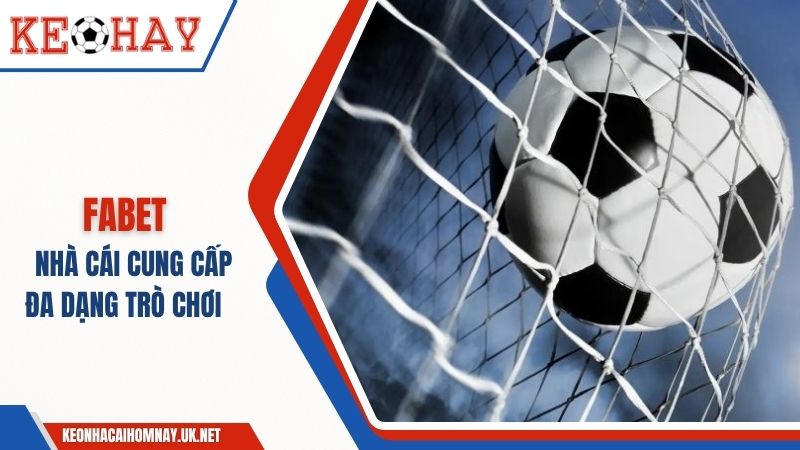 FABET – Nhà cái đa dạng, minh bạch và uy tín tại Đông Nam Á