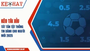 Kèo tài xỉu bóng đá