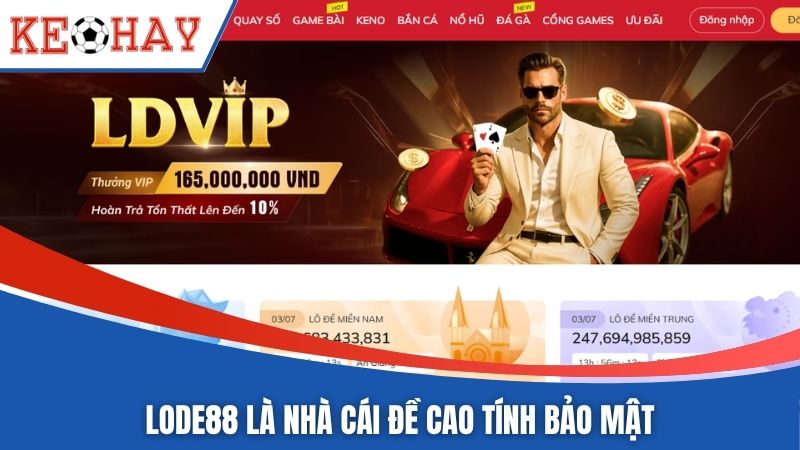 LODE88 là nhà cái đề cao tính bảo mật