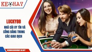 Lucky88 uy tín