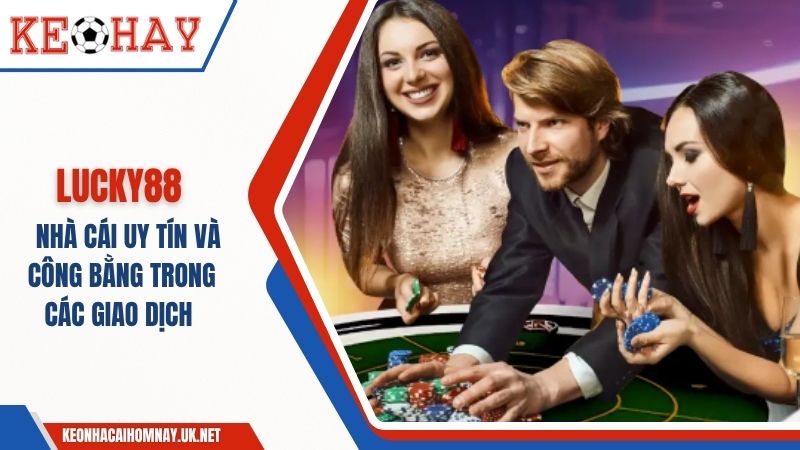 Lucky88 – Đắm Chìm Trong Thế Giới Game Đa Dạng Và Minh Bạch