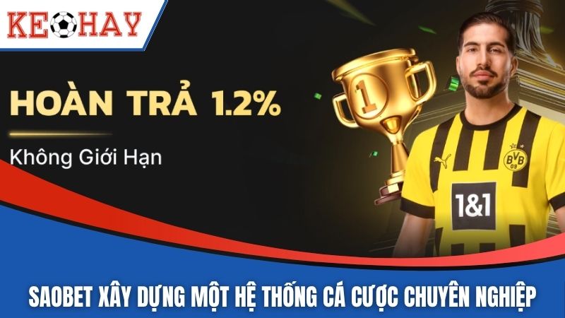 SAOBET xây dựng một hệ thống cá cược chuyên nghiệp